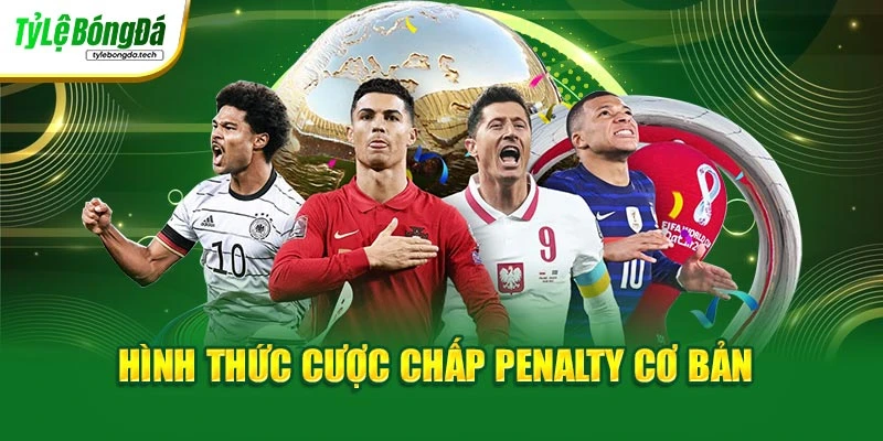 Hình thức cược chấp penalty cơ bản