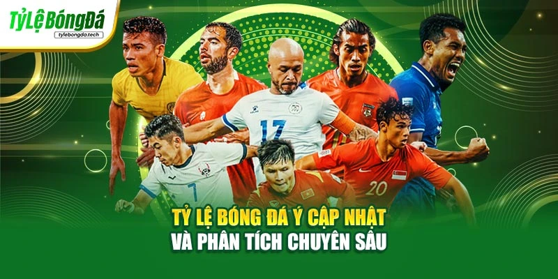 Tỷ Lệ Bóng Đá Ý Cập Nhật Và Phân Tích Chuyên Sâu