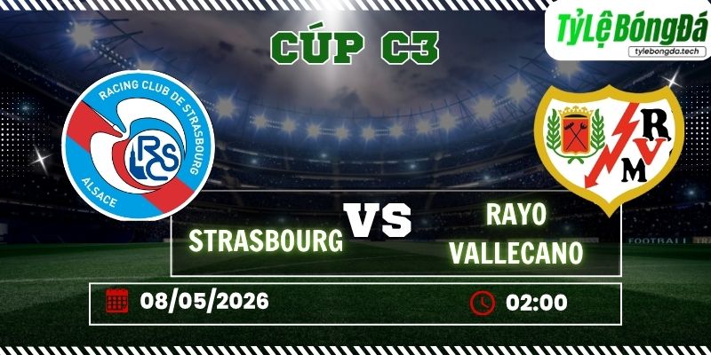 Soi kèo tỷ lệ bóng đá Strasbourg vs Rayo Vallecano 02h00 ngày 08/05 - Cúp C3