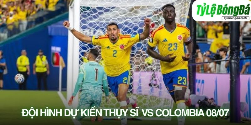 Tình hình lực lượng Thụy Sĩ vs Colombia 08/07