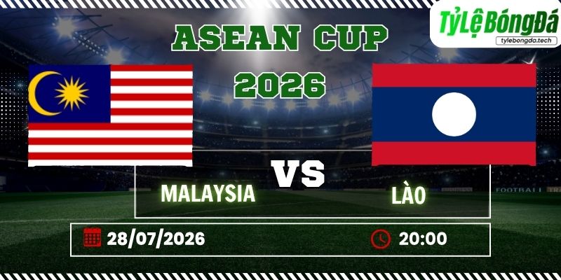 Tỷ lệ bóng đá Malaysia vs Lào, 20h00 ngày 28/07 – ASEAN Cup